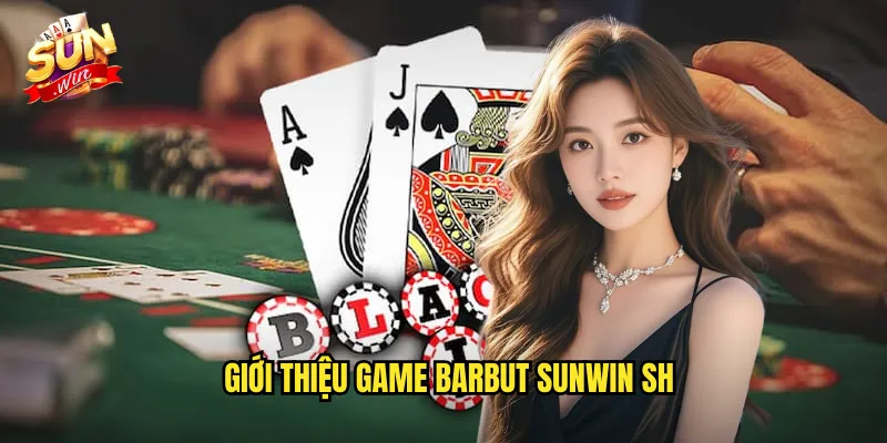Giới thiệu game barbut Sunwin SH